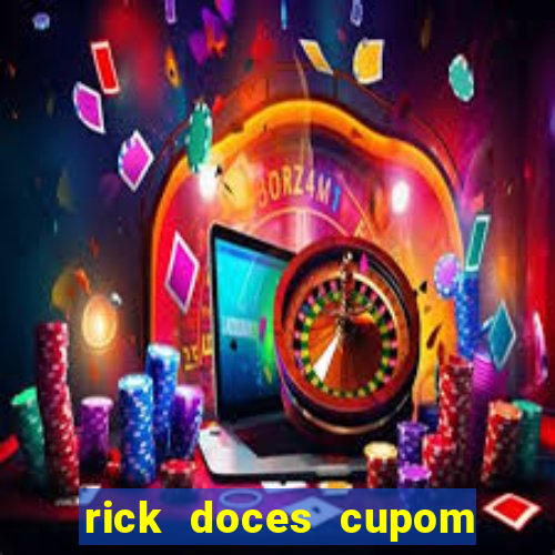 rick doces cupom primeira compra